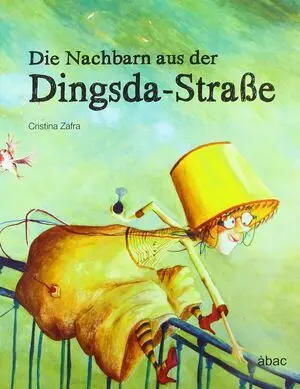 Die Nachbarn Aus Der Dingsda-Straße