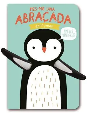 Fes-Me una Abraçada Petit Pingüí