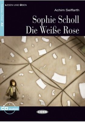 SOPHIE SCHOLL - DIE WEIßE ROSE+CD.CIDEB