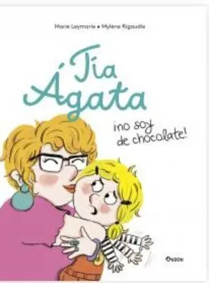 Tia Agata, no Soy de Chocolate. a