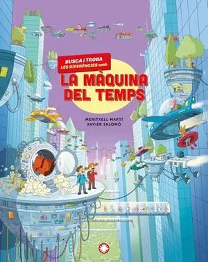 Busca I Troba les Diferències Amb la Màquina del Temps