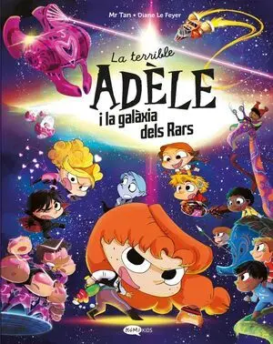 Terrible Adèle I la Galàxia Dels Rars, la