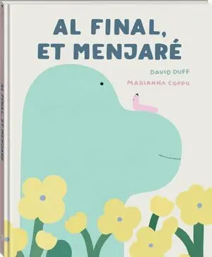 Al Final, Et Menjare