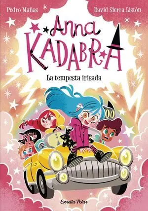 Anna Kadabra 17. La Tempesta Irisada