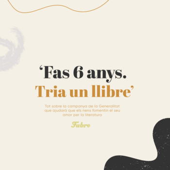 Wie funktioniert die Kampagne „Fas 6 Jahre. Tria un llibre“?