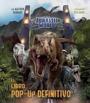 JURASSIC WORLD: EL LIBRO POP-UP DEFINITIVO
